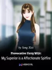 Provocative Fiery Wife: My Superior is a Affectionate Spitfire Cover Image