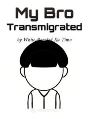 My Bro Transmigrated Cover Image