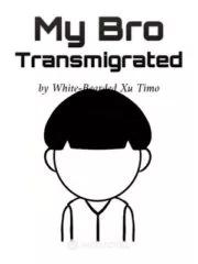 My Bro Transmigrated Cover Image