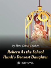 Reborn As the School Hunk’s Dearest Daughter Cover Image